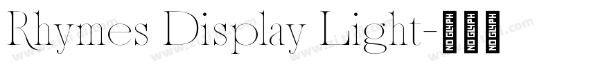 Rhymes Display Light字体转换 Rhymes Display Light字体转换